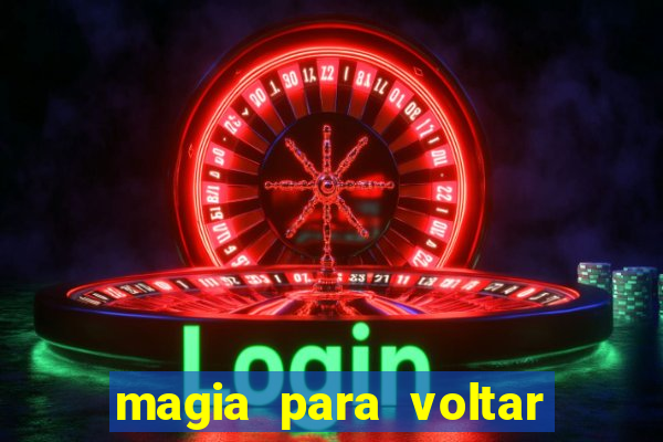 magia para voltar no tempo